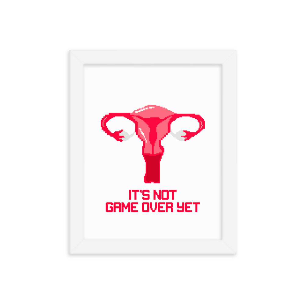 It's Not Game Over Yet | 8x10 Framed poster | Feminist Gamer Threads and Thistles Inventory White 