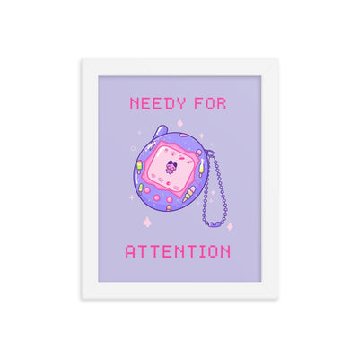 Needy for Attention | Framed poster | Retro Gaming Threads & Thistles Inventory 