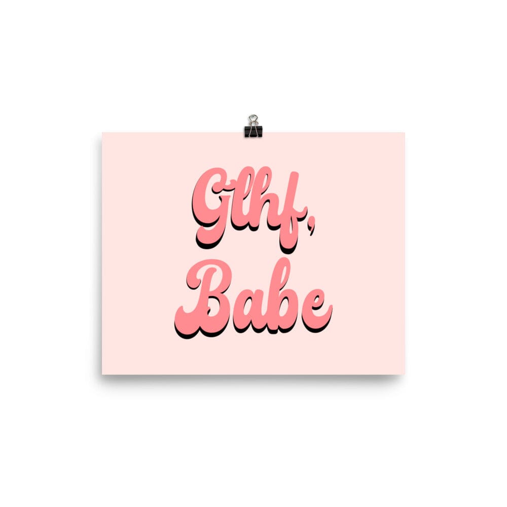 GLHF, Babe | 8x10 Poster | Gamer Affirmations Threads & Thistles Inventory 