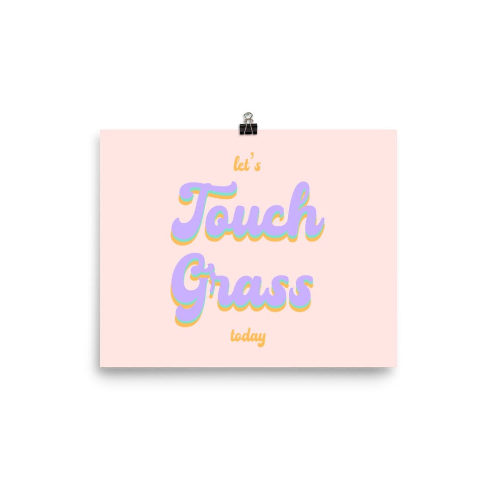 Touch Grass | 8x10 Poster | Gamer Affirmations Threads & Thistles Inventory 