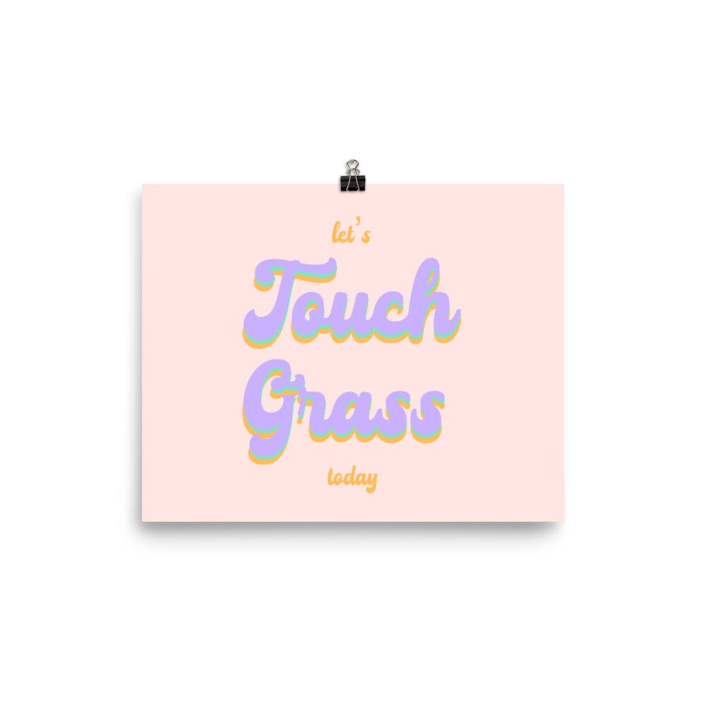 Touch Grass | 8x10 Poster | Gamer Affirmations Threads & Thistles Inventory 