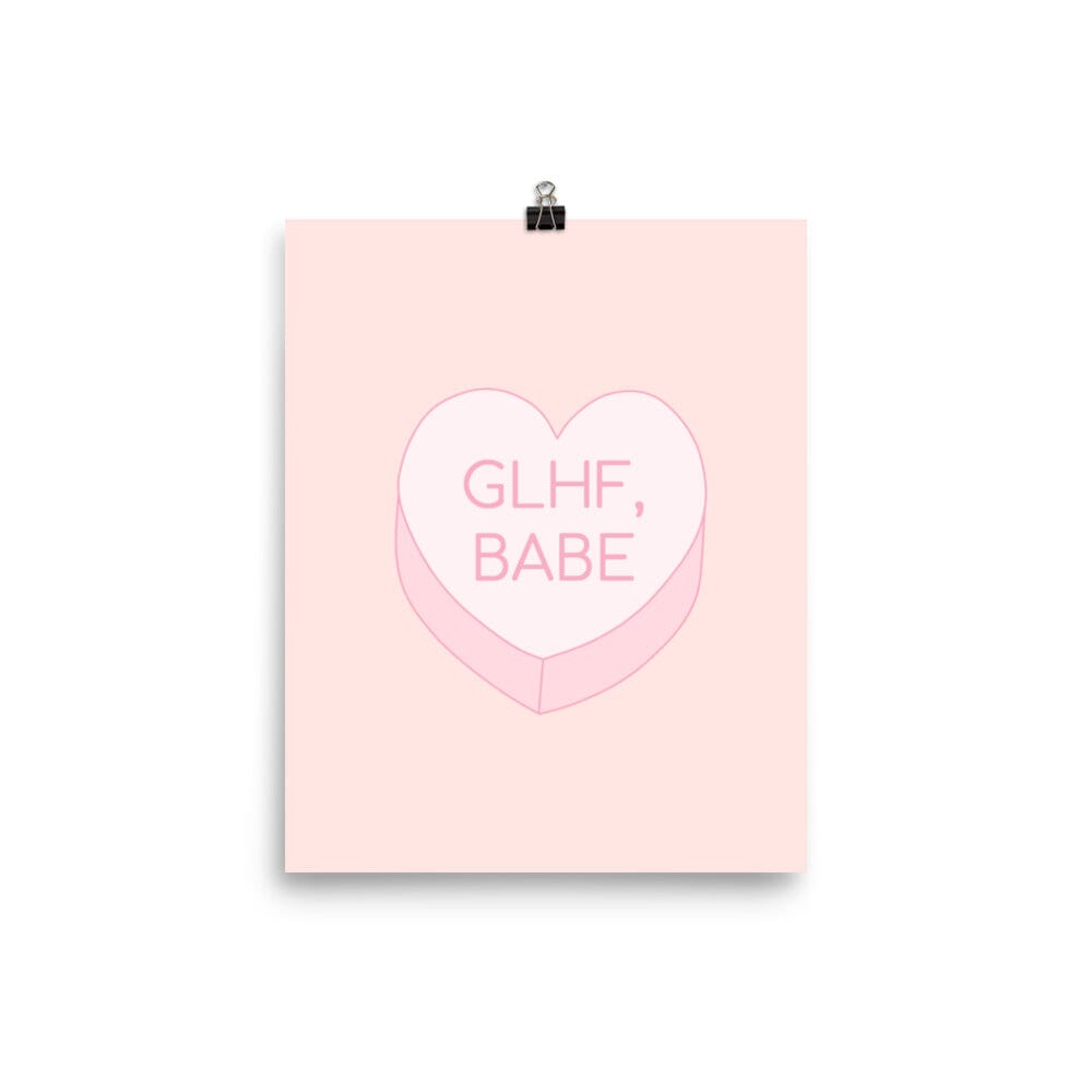 GLHF, babe | 8x10 Poster | Valentine's Day Threads & Thistles Inventory 