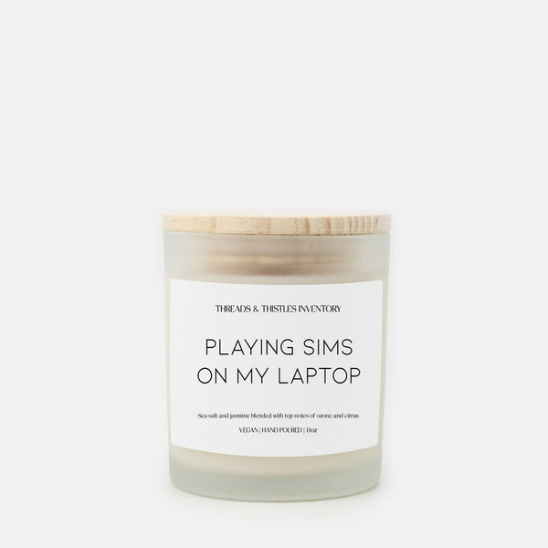 Playing Sims on my Laptop | 11oz Candle Candles Threads & Thistles Inventory High Tide 