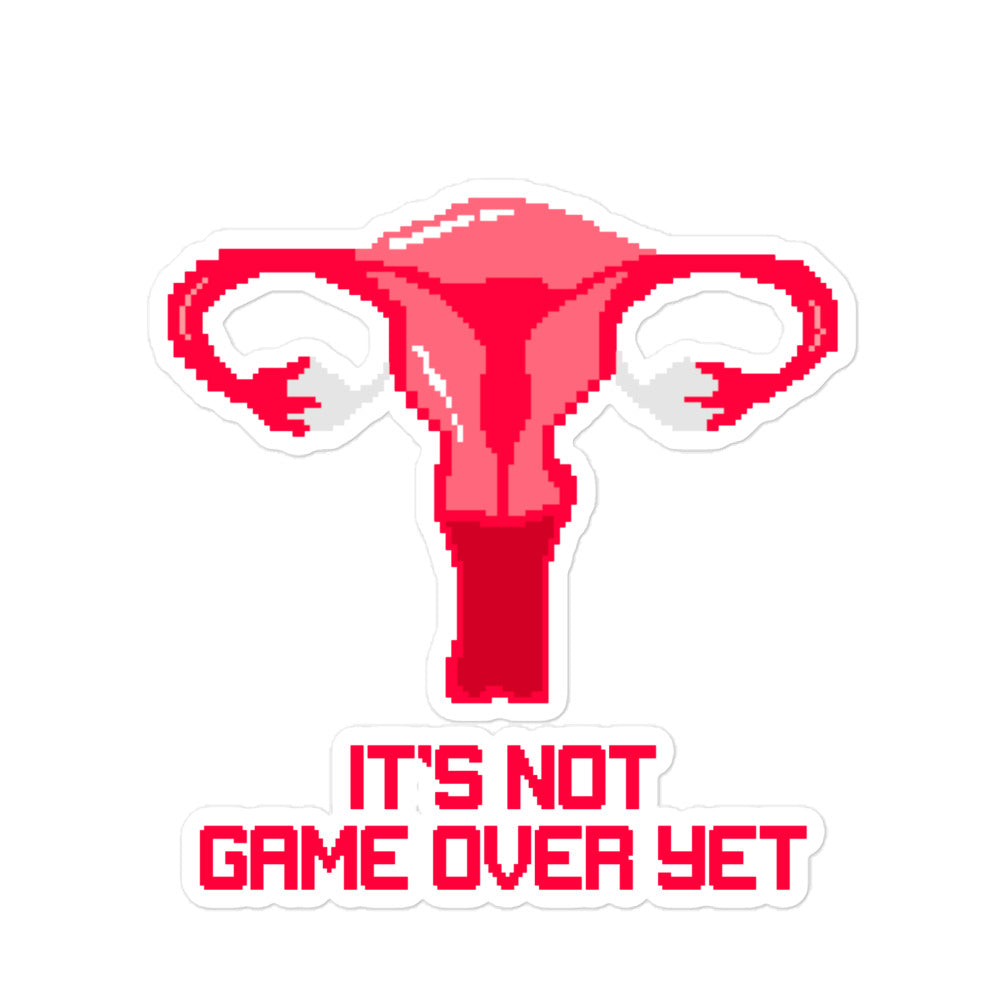 It's Not Game Over Yet | Bubble-free stickers | Feminist Gamer Threads and Thistles Inventory 5.5″×5.5″ 
