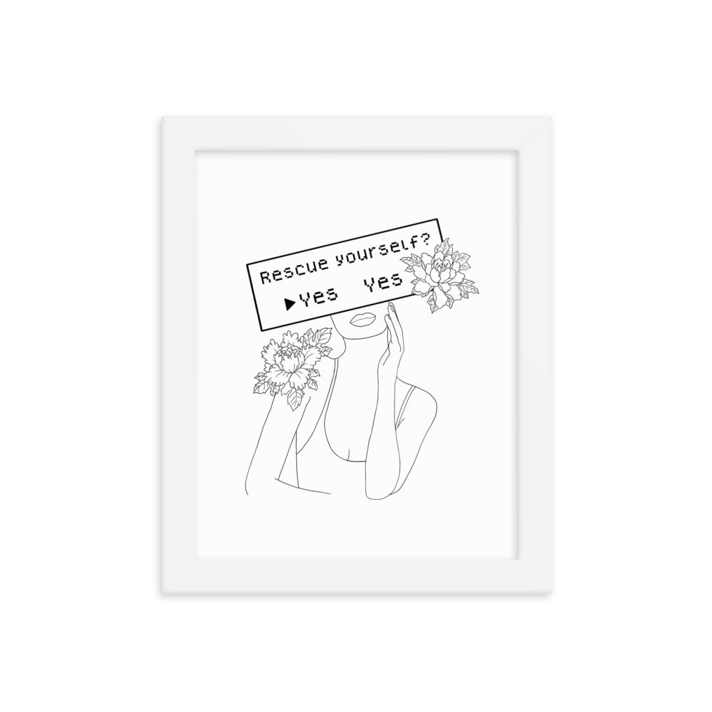 Rescue Yourself | 8x10 Framed photo paper poster | Feminist Gamer Threads and Thistles Inventory White 