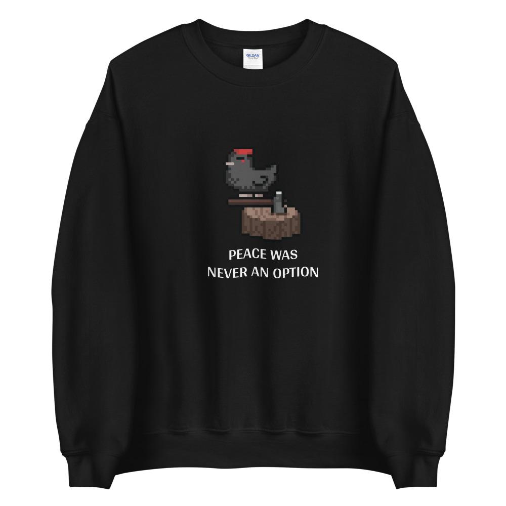 Peace Was Never an Option | Unisex Sweatshirt | Stardew Valley Threads and Thistles Inventory Black S 
