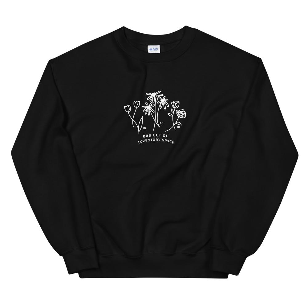BRB Out of Inventory Space | Unisex Sweatshirt | Animal Crossing Threads and Thistles Inventory Black S 