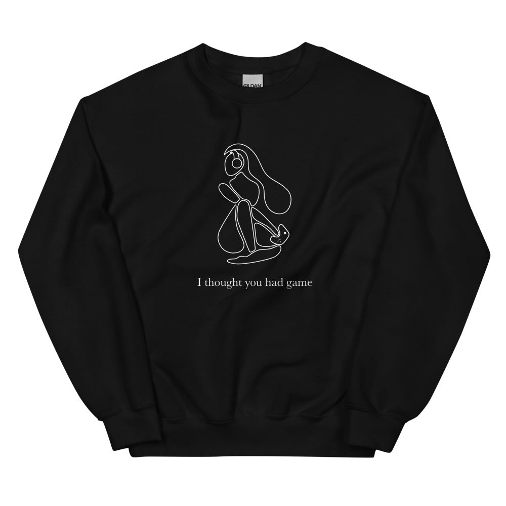 I Thought You had Game | Unisex Sweatshirt | Feminist Gamer Threads and Thistles Inventory Black S 