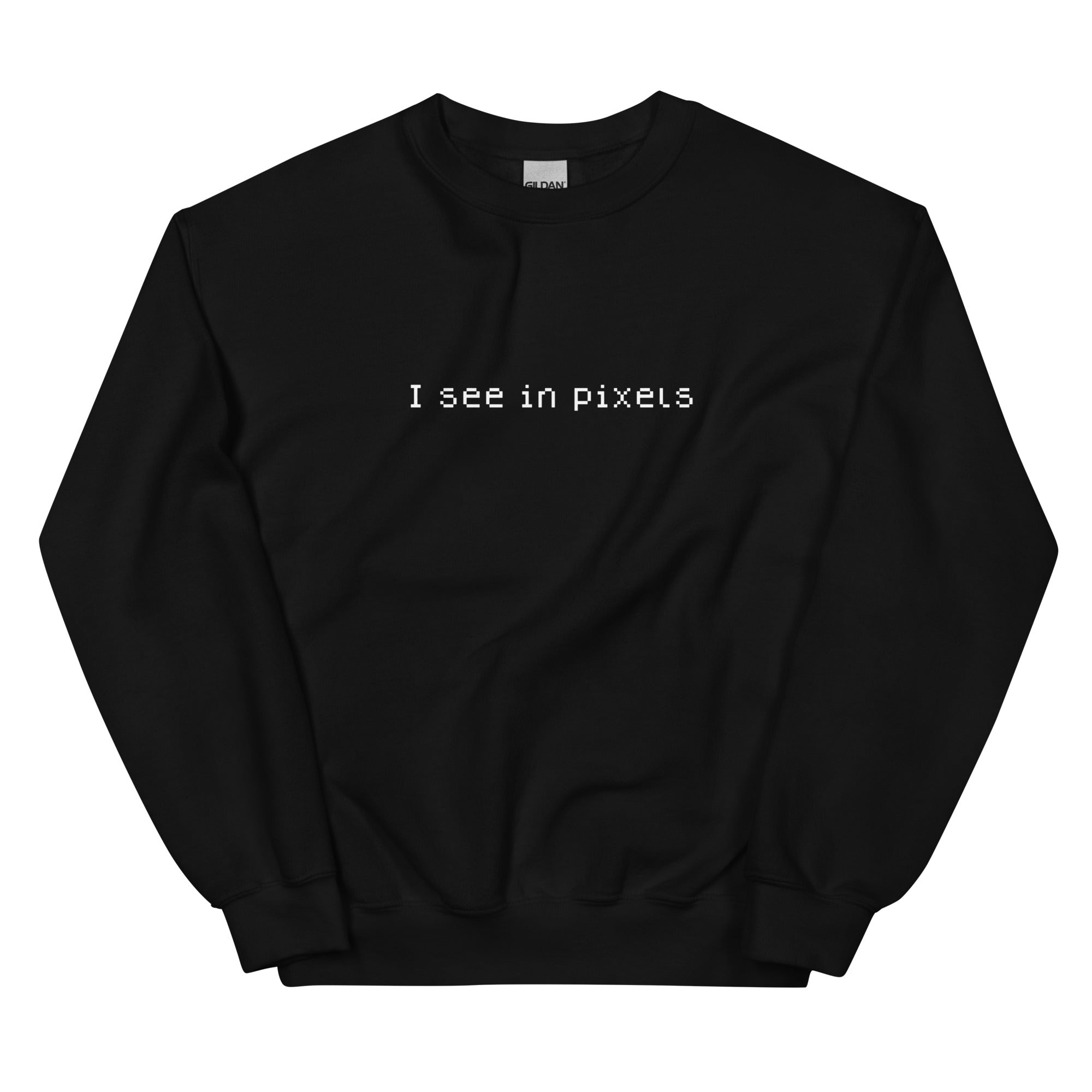I See In Pixels | Unisex Sweatshirt Threads and Thistles Inventory Black S 