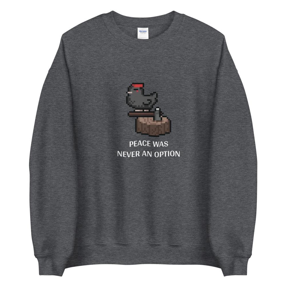 Peace Was Never an Option | Unisex Sweatshirt | Stardew Valley Threads and Thistles Inventory Dark Heather S 