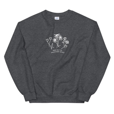 BRB Out of Inventory Space | Unisex Sweatshirt | Animal Crossing Threads and Thistles Inventory Dark Heather S 