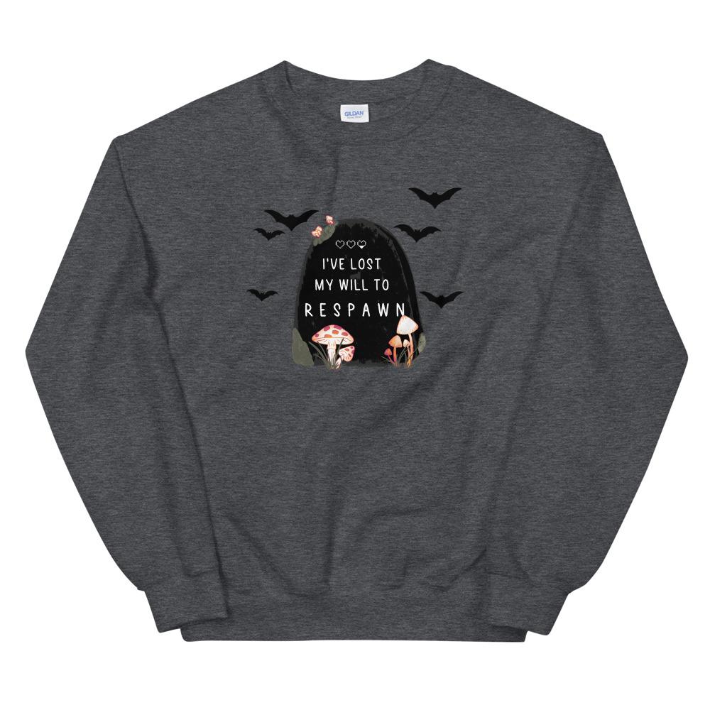 My Will to Respawn | Unisex Sweatshirt Threads and Thistles Inventory Dark Heather S 