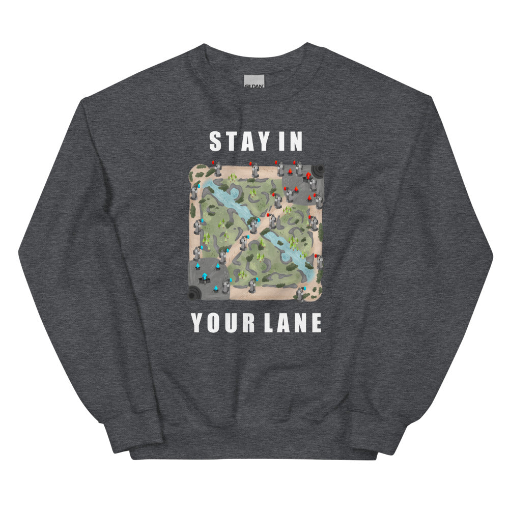 Stay In Your Lane | Unisex Sweatshirt | League of Legends Threads and Thistles Inventory Dark Heather S 