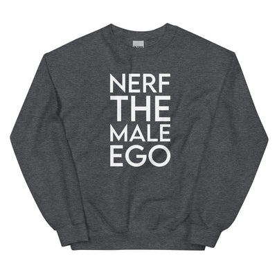 Nerf the Male Ego | Unisex Sweatshirt | Feminist Gamer Threads and Thistles Inventory Dark Heather S 