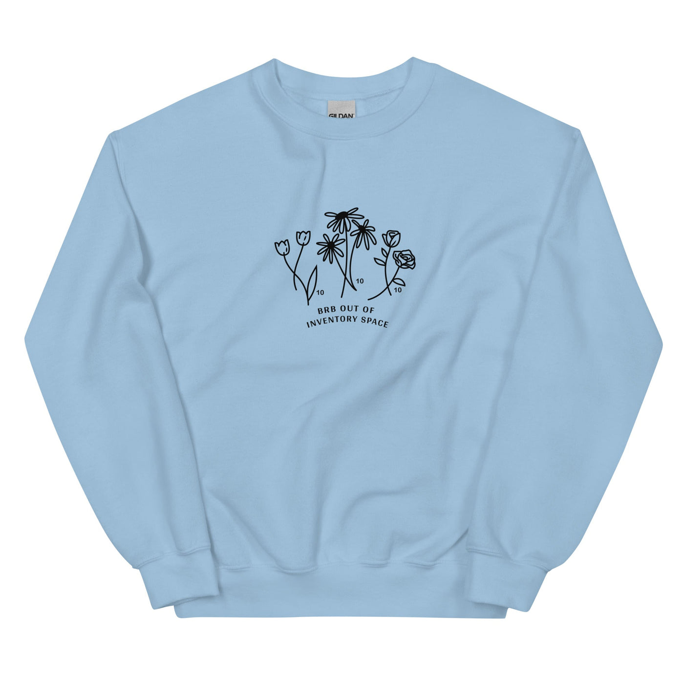 BRB Out of Inventory Space | Unisex Sweatshirt | Animal Crossing Threads and Thistles Inventory Light Blue S 