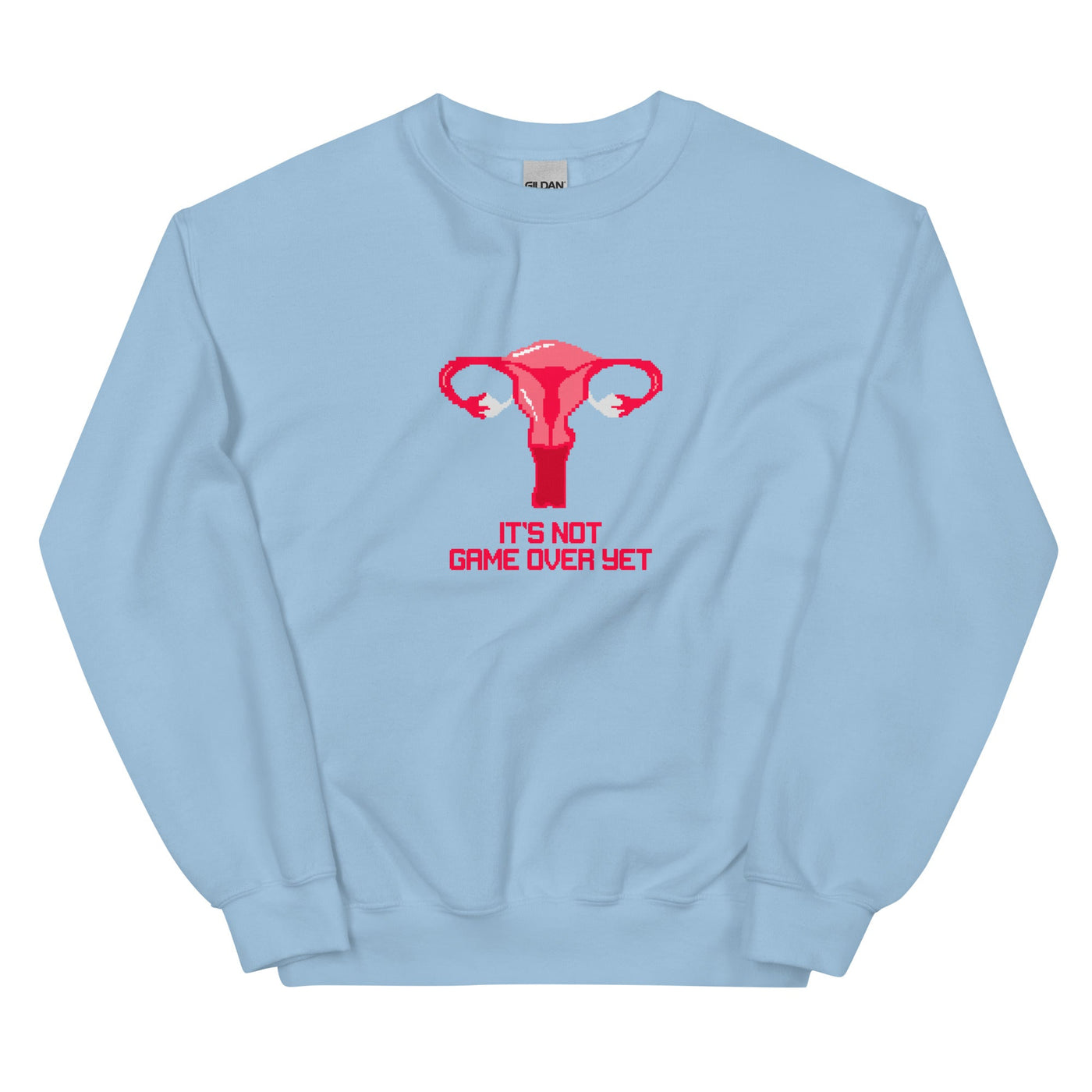 It's Not Game Over Yet | Unisex Sweatshirt | Feminist Gamer Threads and Thistles Inventory Light Blue S 