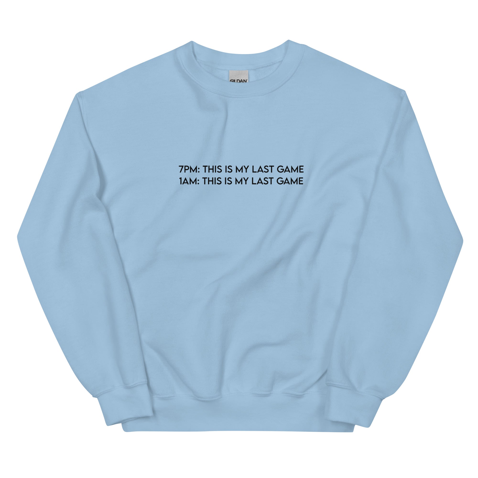 My Last Game | Unisex Sweatshirt Sweatshirt Threads and Thistles Inventory Light Blue S 