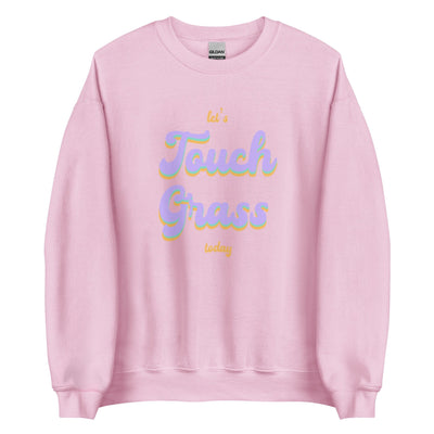 Touch Grass | Unisex Sweatshirt | Gamer Affirmations Threads & Thistles Inventory Light Pink S 