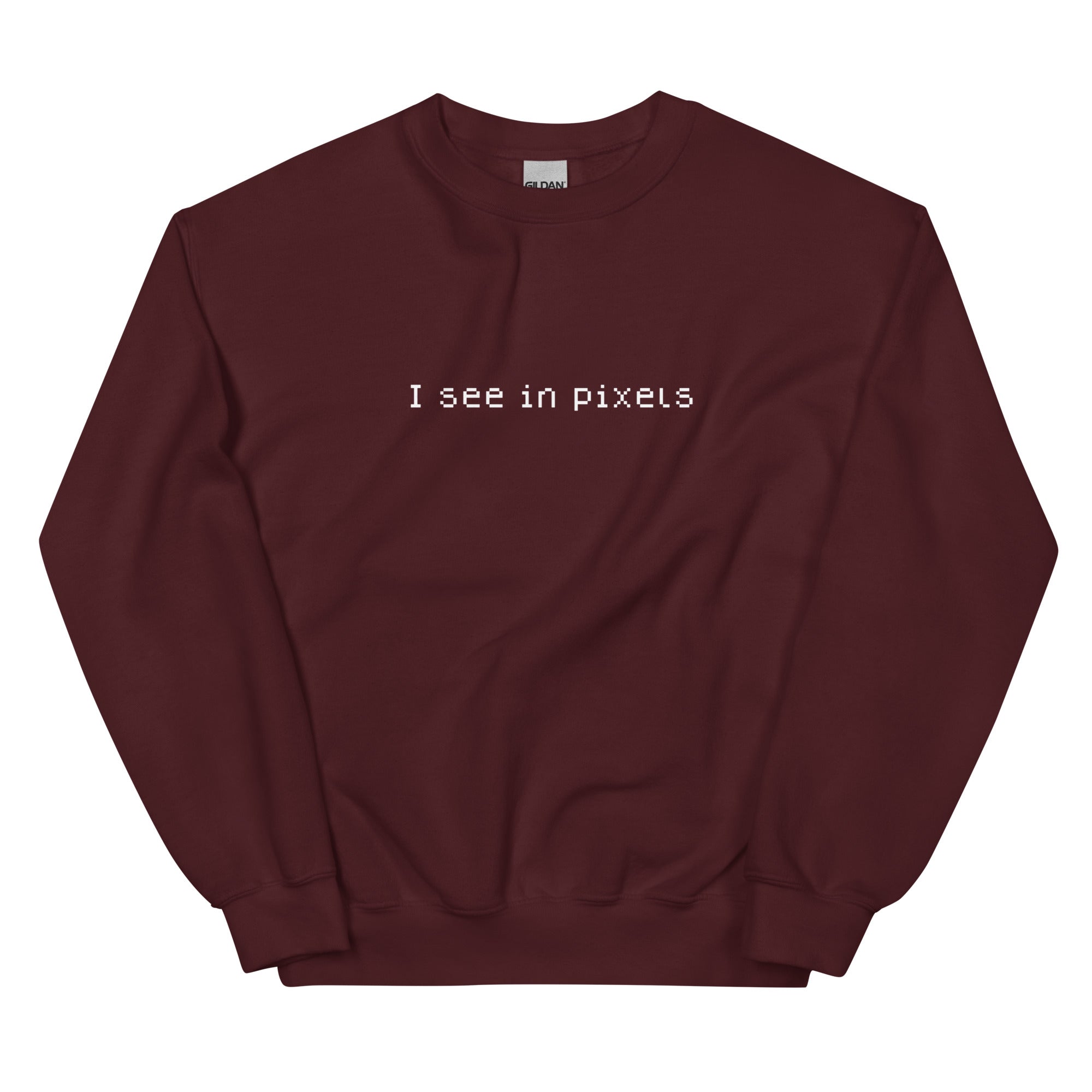 I See In Pixels | Unisex Sweatshirt Threads and Thistles Inventory Maroon S 