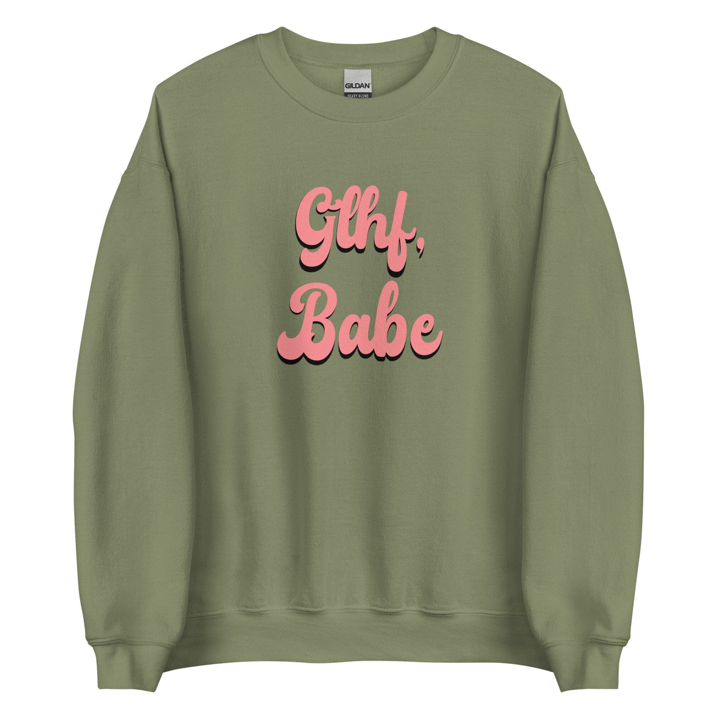 GLHF, Babe | Unisex Sweatshirt | Gamer Affirmations Threads & Thistles Inventory Military Green S 