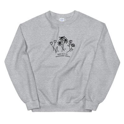 BRB Out of Inventory Space | Unisex Sweatshirt | Animal Crossing Threads and Thistles Inventory Sport Grey S 
