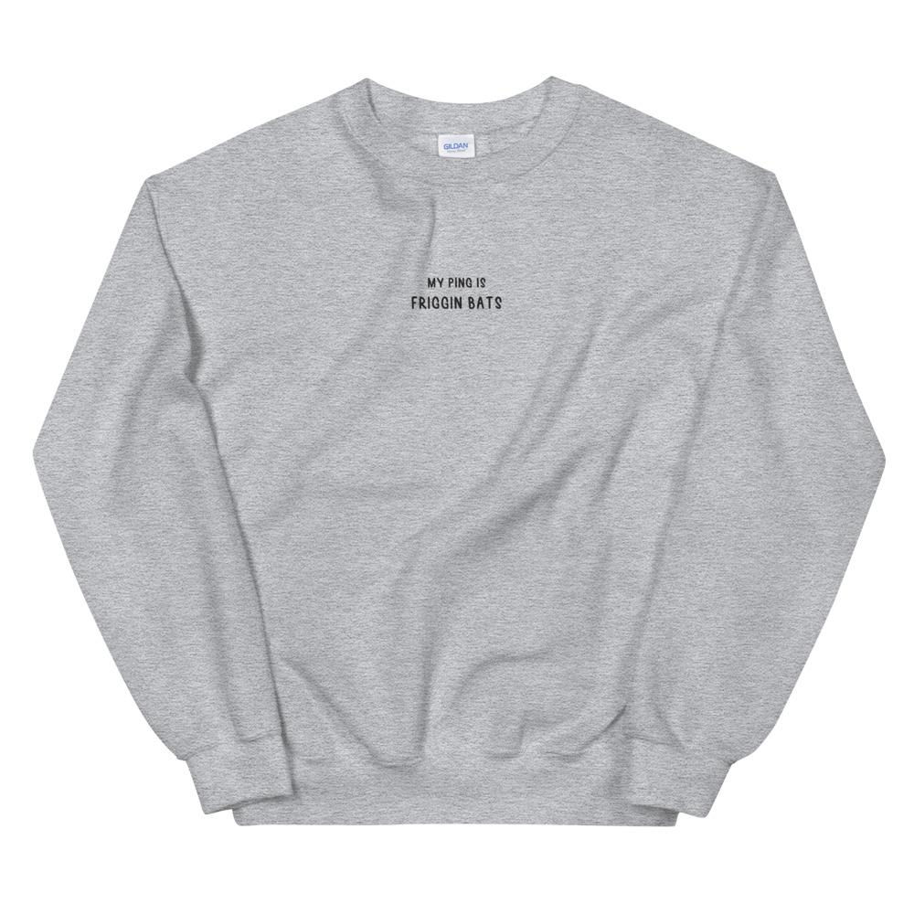 My Ping is Friggin bats | Embroidered Unisex Sweatshirt Threads and Thistles Inventory Sport Grey S 