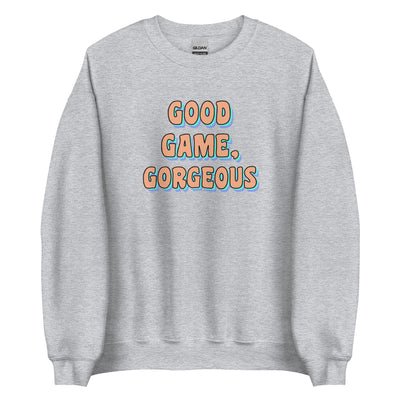 Good Game, Gorgeous | Unisex Sweatshirt Threads and Thistles Inventory Sport Grey S 