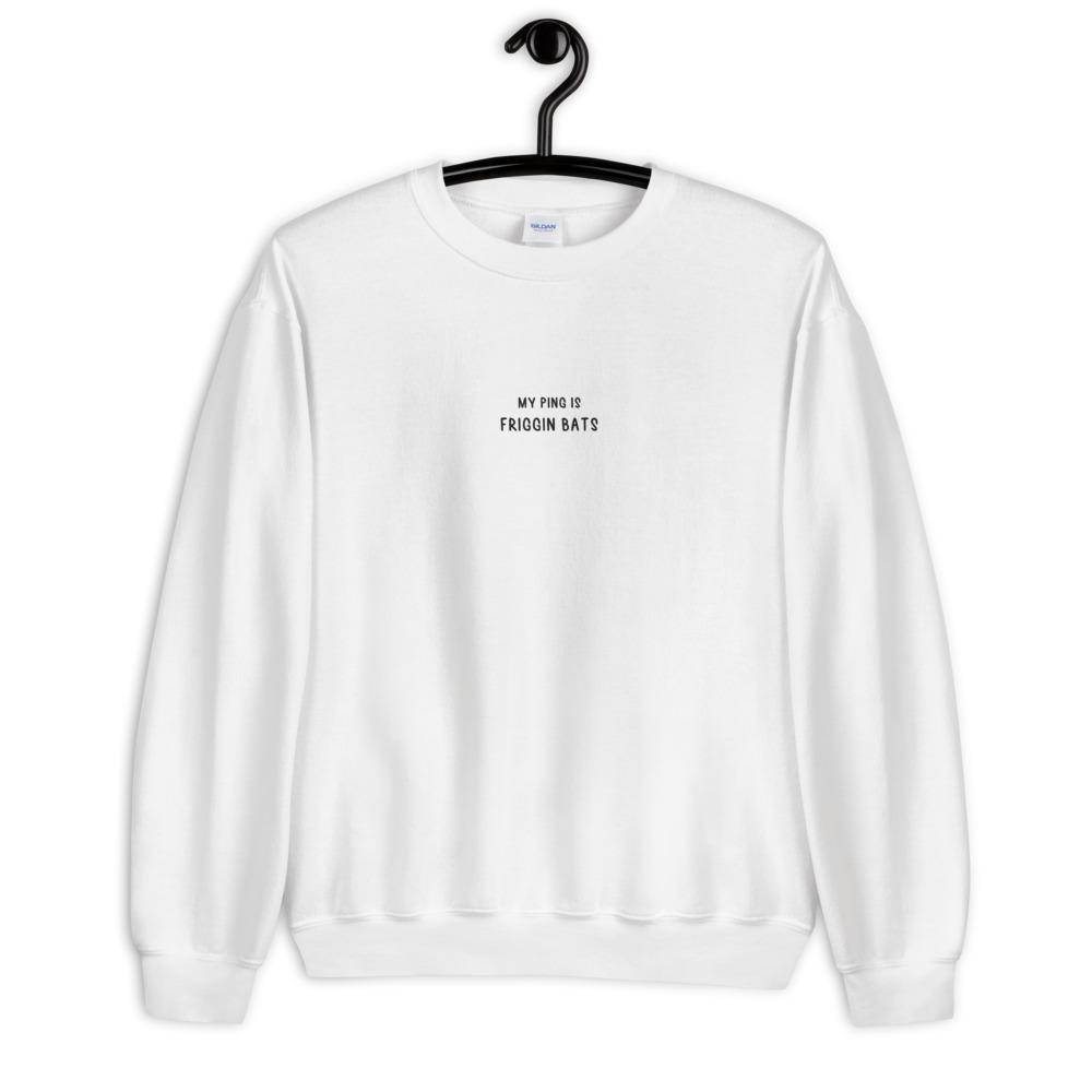 My Ping is Friggin bats | Embroidered Unisex Sweatshirt Threads and Thistles Inventory 