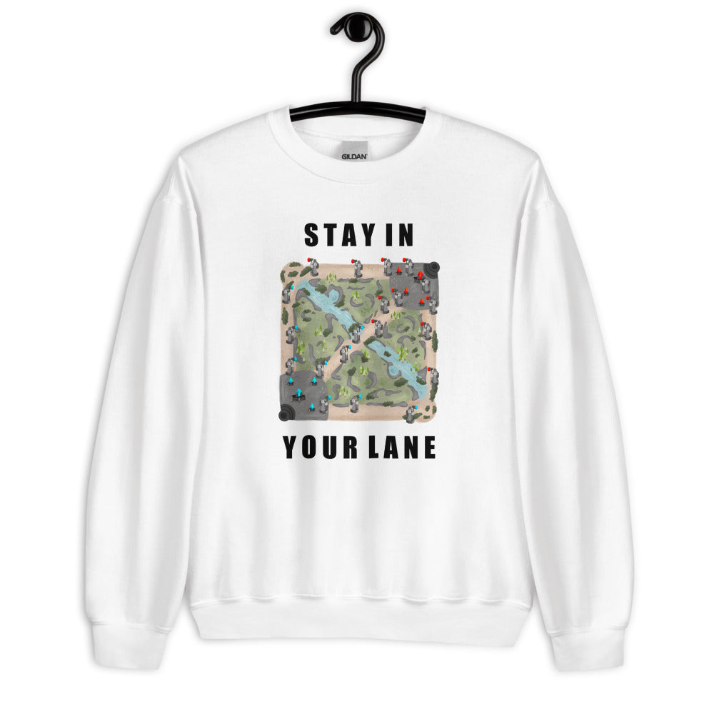 Stay In Your Lane | Unisex Sweatshirt | League of Legends Threads and Thistles Inventory 