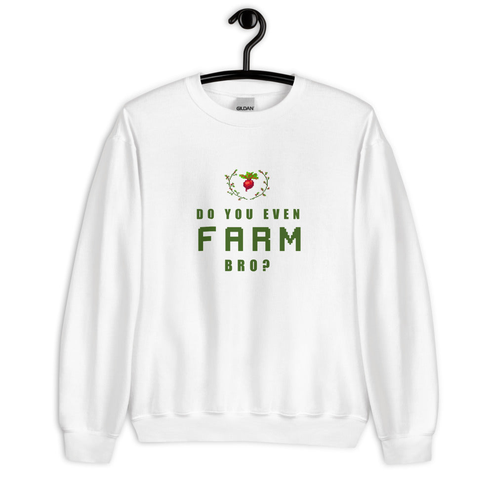 Do You Even Farm, Bro? | Unisex Sweatshirt | Feminist Gamer Threads and Thistles Inventory 
