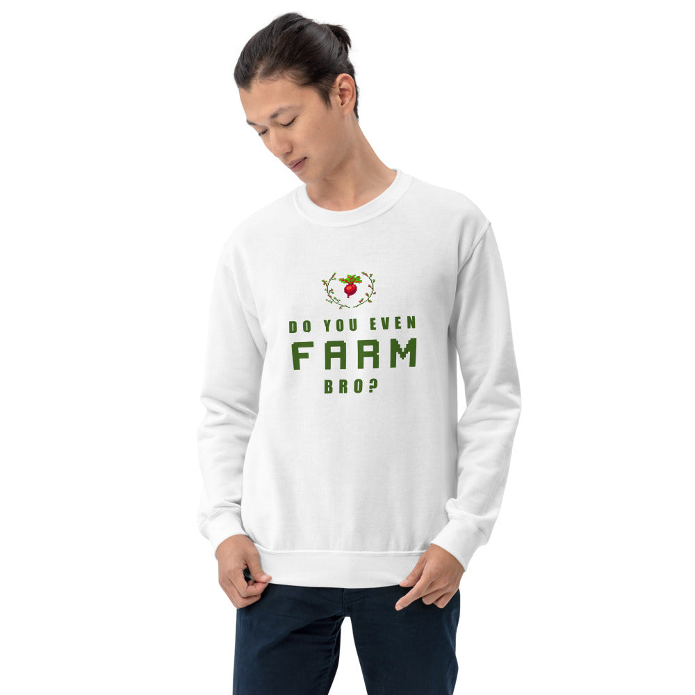 Do You Even Farm, Bro? | Unisex Sweatshirt | Feminist Gamer Threads and Thistles Inventory 