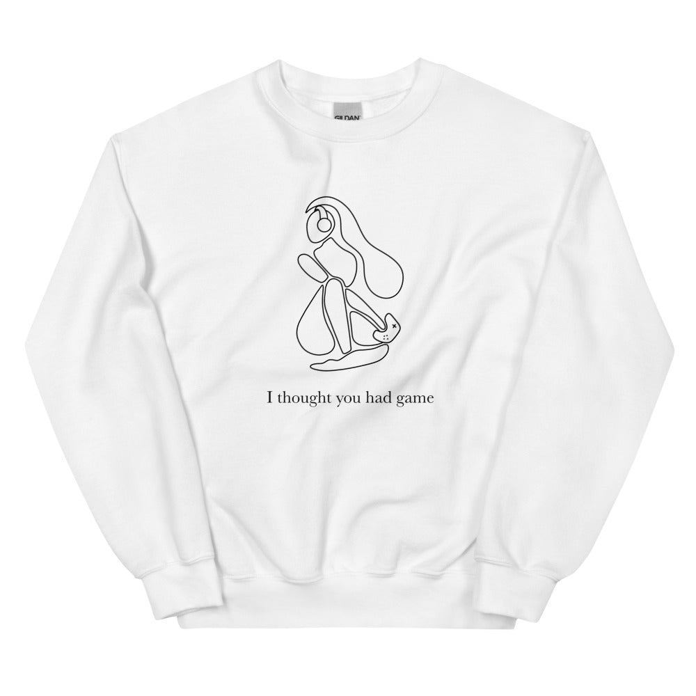 I Thought You had Game | Unisex Sweatshirt | Feminist Gamer Threads and Thistles Inventory White S 