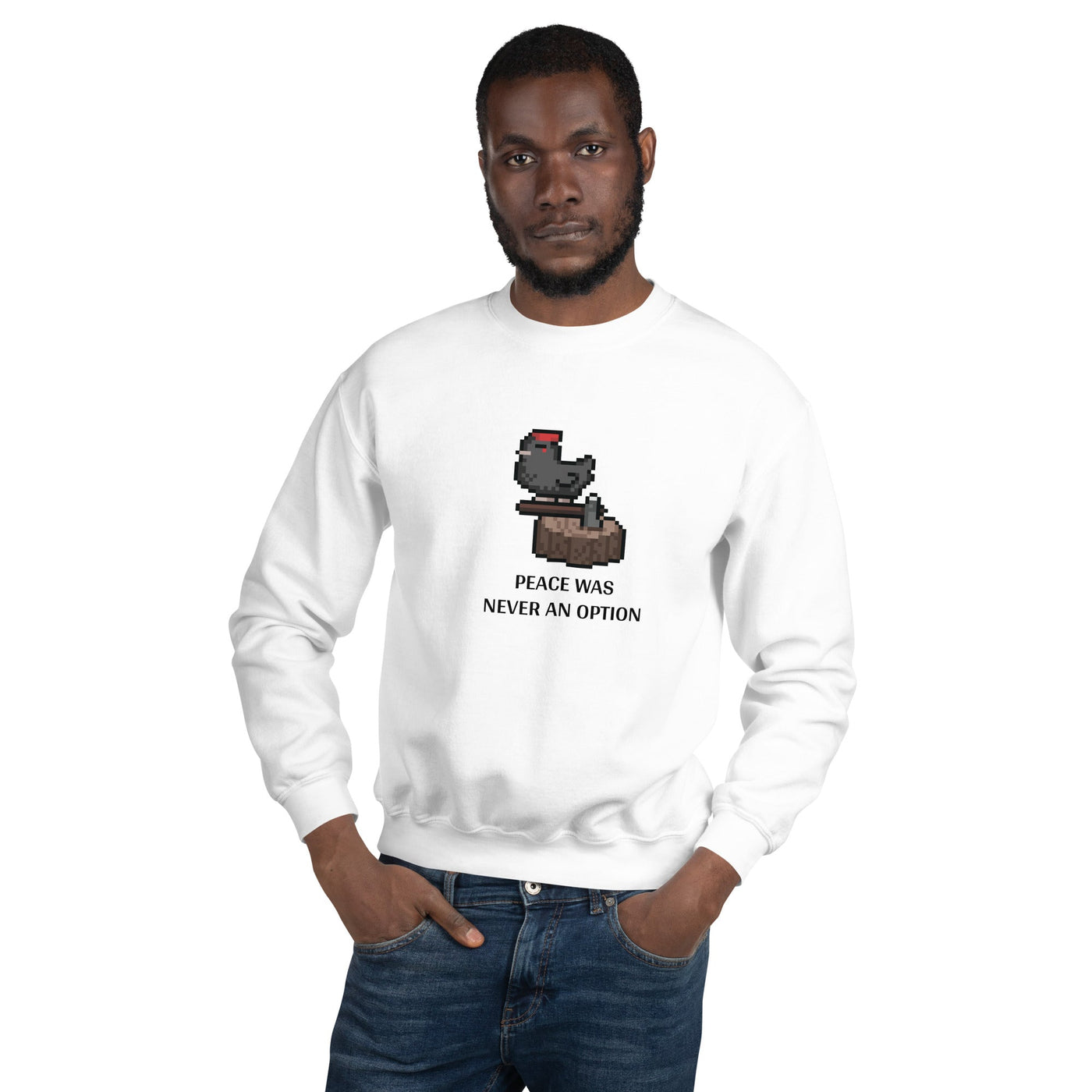 Peace Was Never an Option | Unisex Sweatshirt | Stardew Valley Threads and Thistles Inventory 