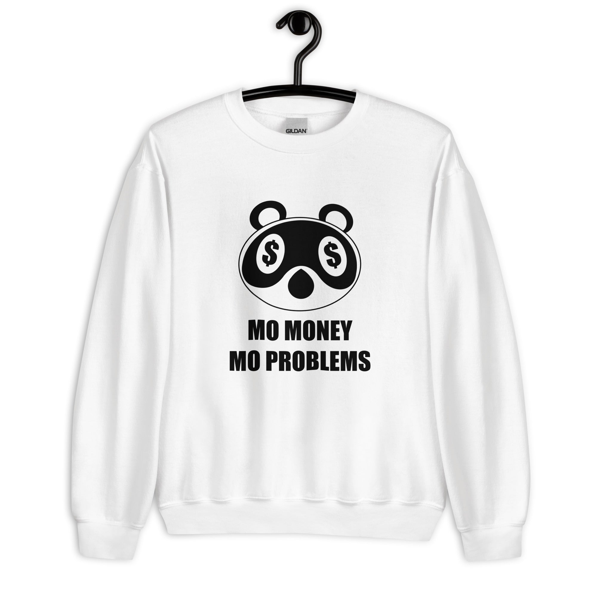 Mo Money Mo Problems | Unisex Sweatshirt | Animal Crossing Threads and Thistles Inventory 