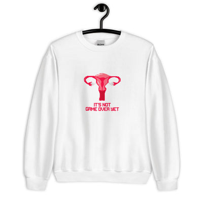 It's Not Game Over Yet | Unisex Sweatshirt | Feminist Gamer Threads and Thistles Inventory 