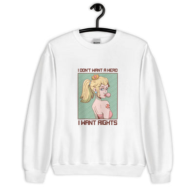 I Want Rights | Unisex Sweatshirt | Feminist Gamer Threads and Thistles Inventory 