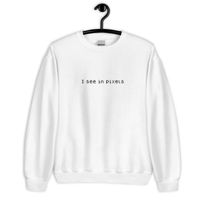 I See In Pixels | Unisex Sweatshirt Threads and Thistles Inventory 