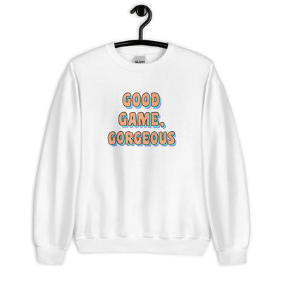 Good Game, Gorgeous | Unisex Sweatshirt Threads and Thistles Inventory 