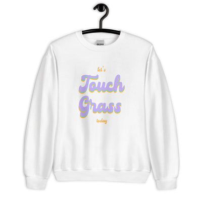 Touch Grass | Unisex Sweatshirt | Gamer Affirmations Threads & Thistles Inventory 
