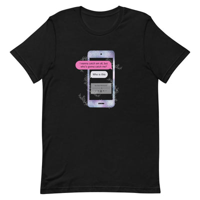 Who's Gonna Catch Me | Short-Sleeve Unisex T-Shirt | Pokemon Threads and Thistles Inventory Black XS 