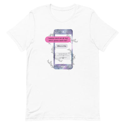 Who's Gonna Catch Me | Short-Sleeve Unisex T-Shirt | Pokemon Threads and Thistles Inventory White XS 