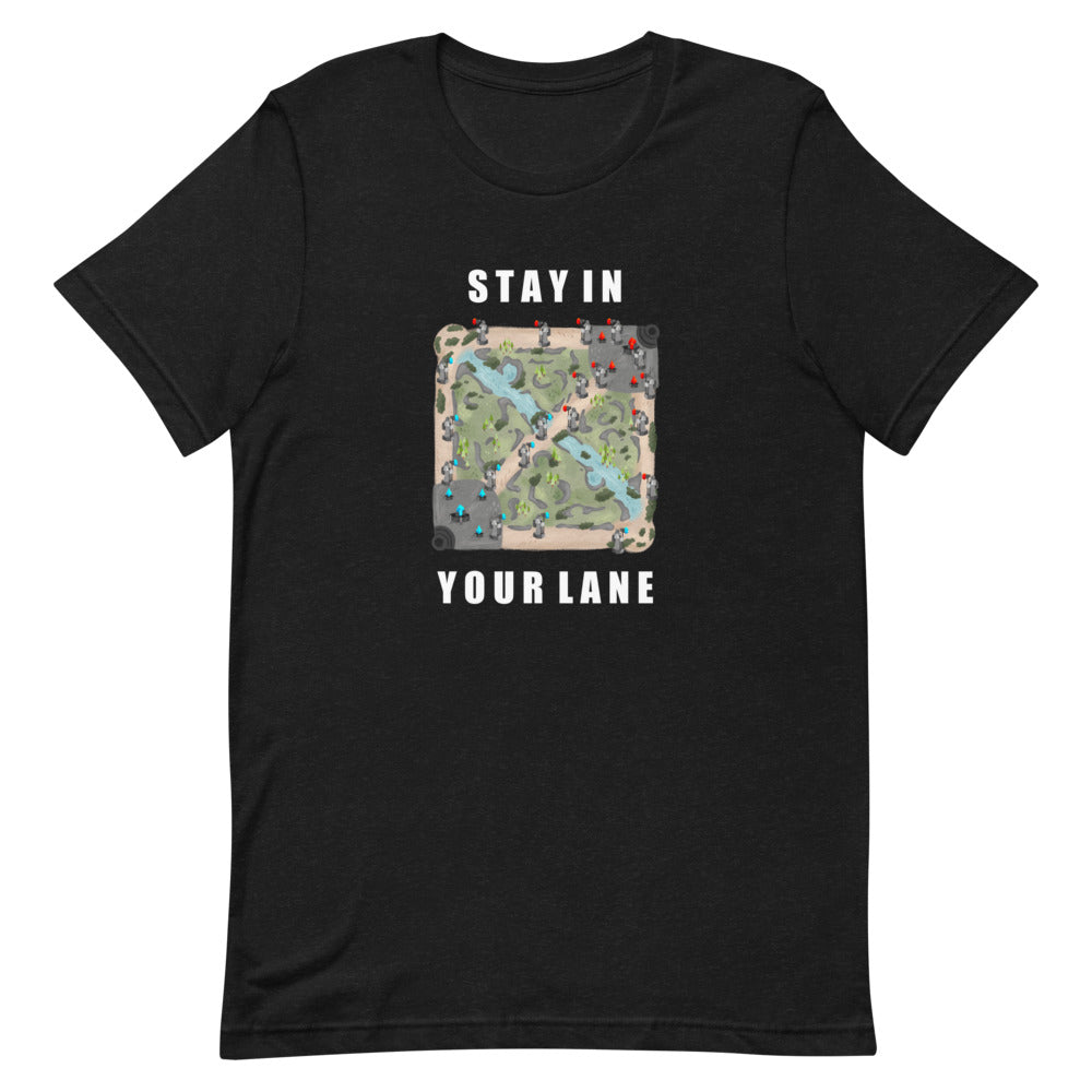 Stay In Your Lane | Short-sleeve unisex t-shirt | League of Legends Threads and Thistles Inventory Black Heather XS 