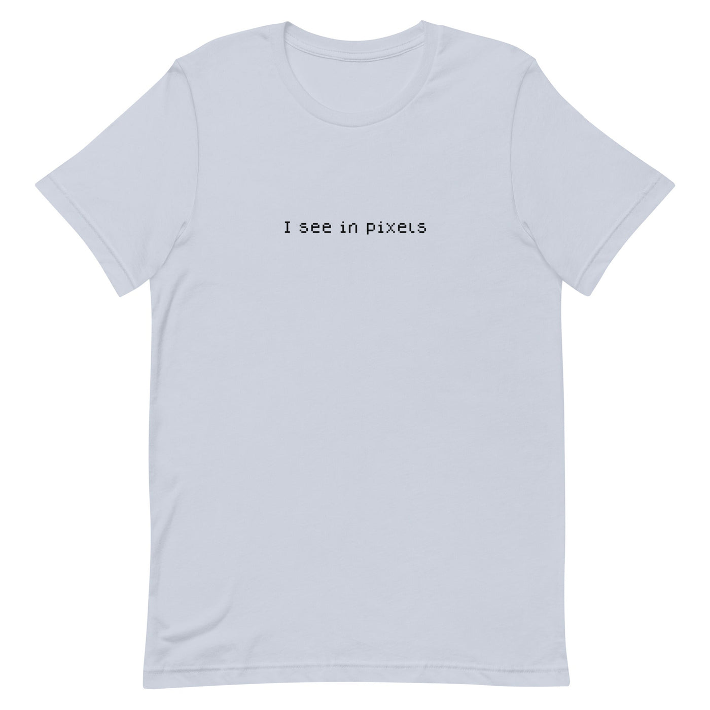 I See In Pixels | Unisex t-shirt Threads and Thistles Inventory Light Blue XS 