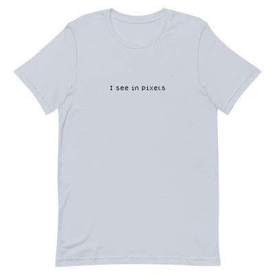 I See In Pixels | Unisex t-shirt Threads and Thistles Inventory Light Blue XS 