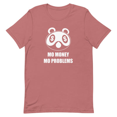 Mo Money Mo Problems | Unisex t-shirt | Animal Crossing Threads and Thistles Inventory Mauve S 