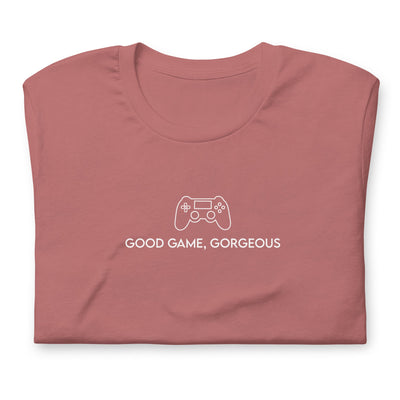 Good Game, Gorgeous | Unisex t-shirt Threads and Thistles Inventory Mauve S 