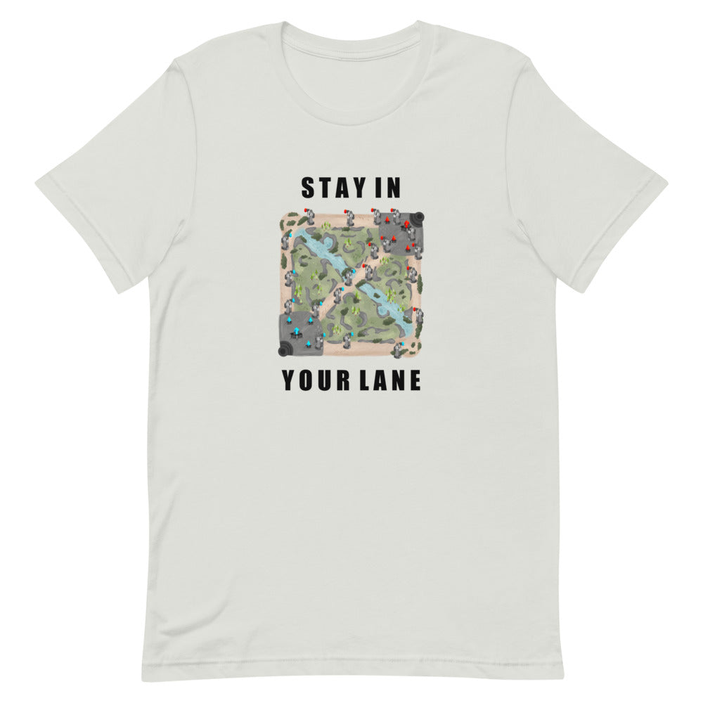 Stay In Your Lane | Short-sleeve unisex t-shirt | League of Legends Threads and Thistles Inventory Silver S 