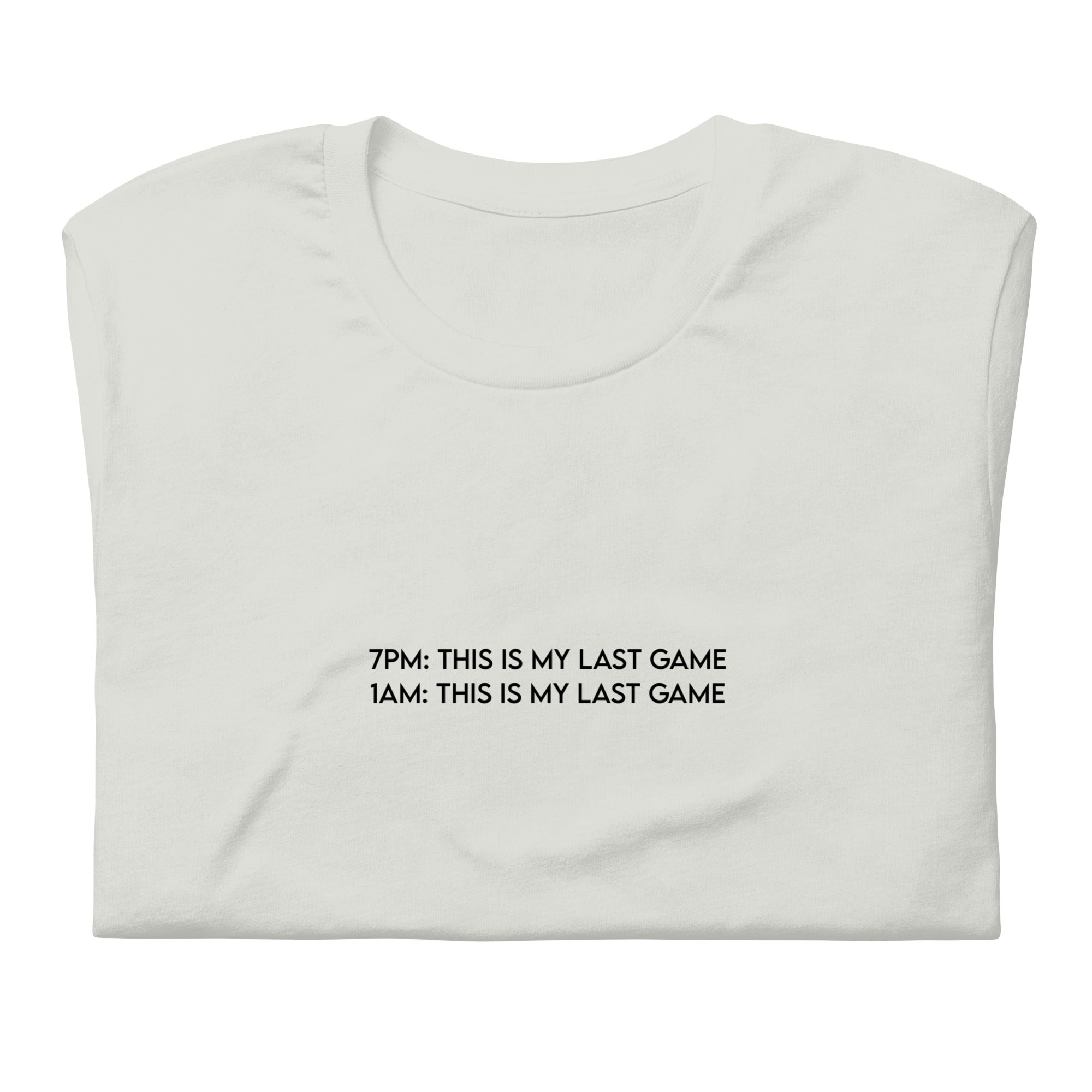 My Last Game | Unisex t-shirt Threads & Thistles Inventory Silver S 