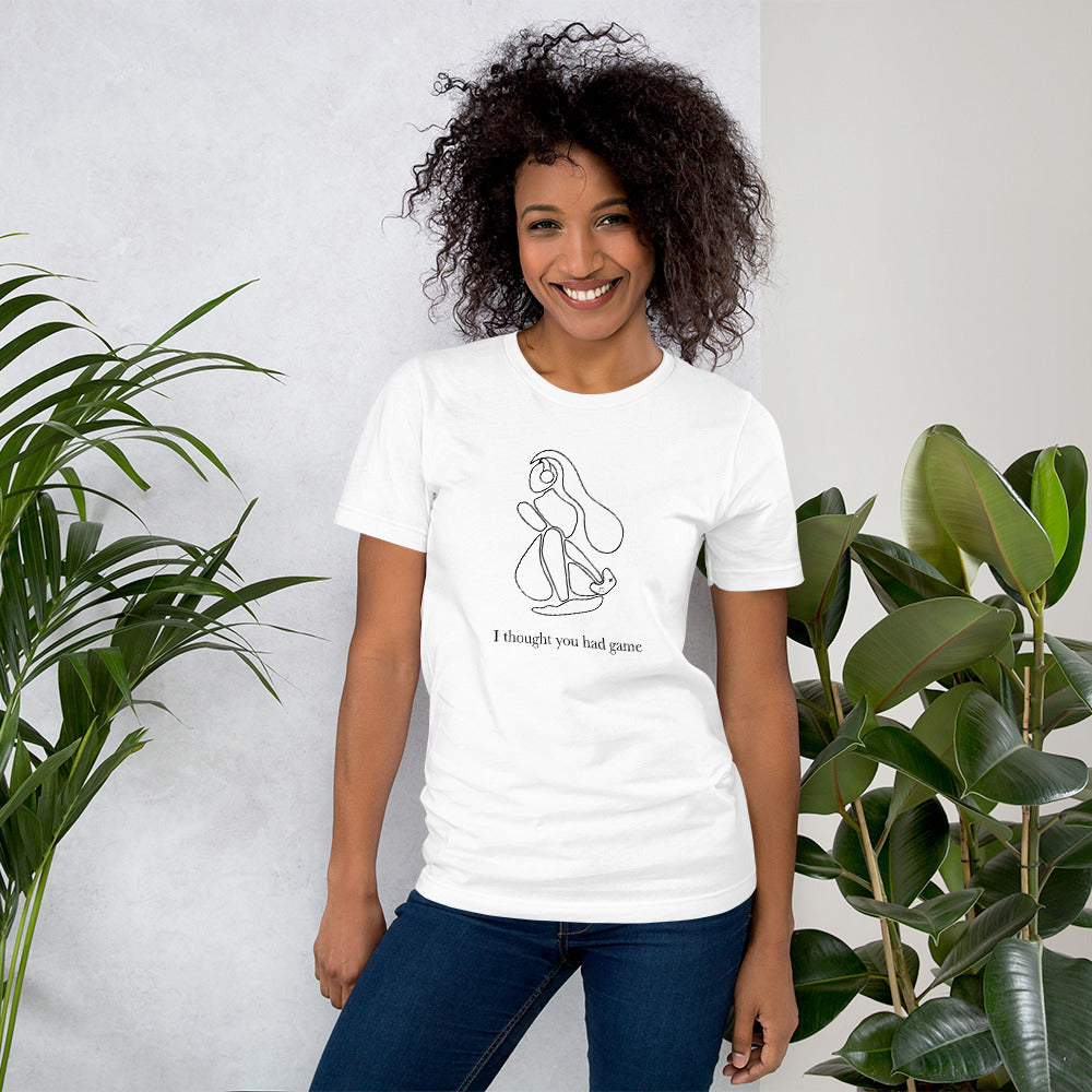 I Thought You Had Game | Short-sleeve unisex t-shirt | Feminist Gamer Threads and Thistles Inventory 
